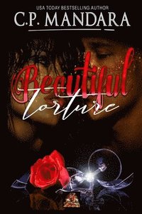 bokomslag Beautiful Torture: Enemies to Lovers - Dark Romance Book 2