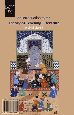 bokomslag An Introduction to the Theory of Teaching Literature: Negare-ye Amoozesh Adabiyat