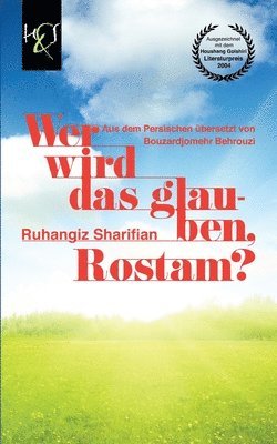 Angelika Frühwirth - Wer Wird Das Glauben, Rostam?, Häftad