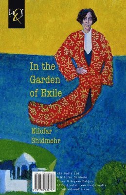Nilofar Shidmehr - In The Garden of Exile: Dar Bagh-e Tabeed, Häftad