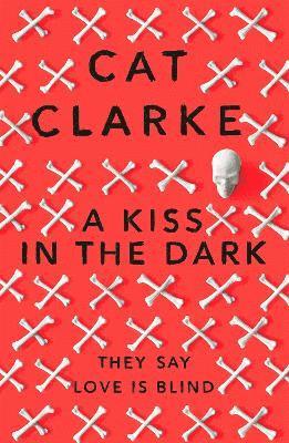 Cat Clarke - Kiss in the Dark, Häftad
