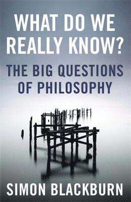 Simon Blackburn - What Do We Really Know?, Häftad