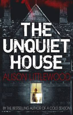 Alison Littlewood - Unquiet House, Häftad