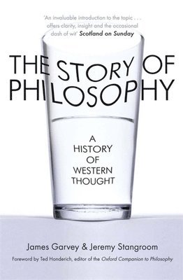 James Garvey, Jeremy Stangroom - Story of Philosophy, Häftad