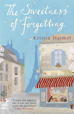 Kristin Harmel - Sweetness of Forgetting, Häftad