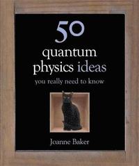 bokomslag 50 quantum physics ideas you really need to know