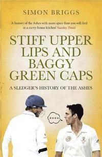 bokomslag Stiff Upper Lips & Baggy Green Caps
