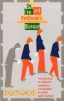 Terry Rummins - So, I've Got Parkinson's Disease, Häftad