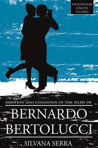 bokomslag Emotion and Cognition in the Films of Bernardo Bertolucci