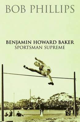 Bob Phillips - Benjamin Howard Baker Sportsman Supreme, Häftad