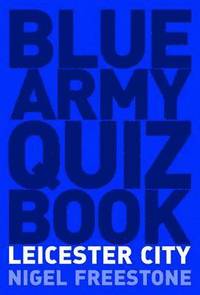 bokomslag Blue Army Quiz Book Leicester City