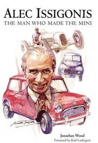 bokomslag Alec Issigonis the Man Who Made the Mini