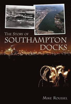 Story of Southampton Docks