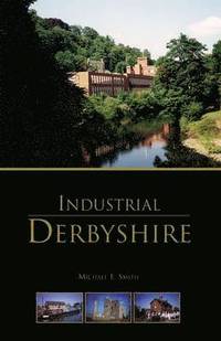 bokomslag Industrial Derbyshire