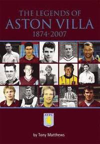 bokomslag The Legends of Aston Villa 1874-2007