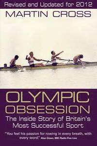 bokomslag Olympic Obsession the Inside Story of Britain's Most Successful Sport