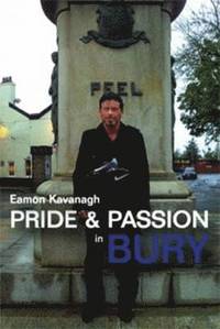 bokomslag Pride & Passion in Bury