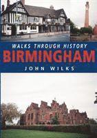 bokomslag Walks Through History: Birmingham