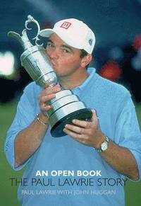 bokomslag An Open Book: The Paul Lawrie Story