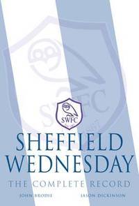 bokomslag Sheffield Wednesday - The Complete Record 1867-2011