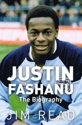 Justin Fashanu. the Biography 1