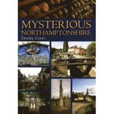 Mysterious Northamptonshire 1