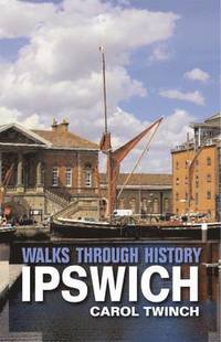 bokomslag Walks Through History: Ipswich