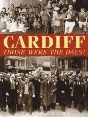 Brian Lee - Cardiff  -  Those Were The Days, Häftad