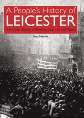 bokomslag People's History of Leicester, Vol 1