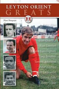 bokomslag Leyton Orient Greats