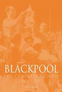 bokomslag Blackpool : The Complete Record 1887-2011