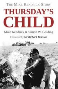 bokomslag Thursday's Child  -  The Mike Kendrick Story