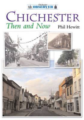 bokomslag Chichester Then and Now