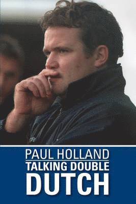 Paul Holland: Talking Double Dutch 1