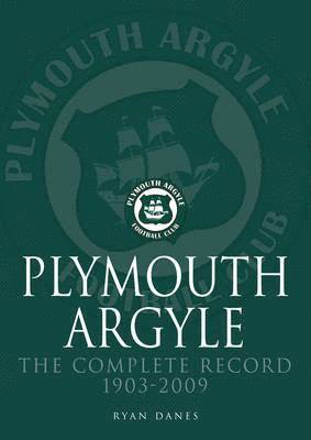 Plymouth Argyle: The Complete Record 1903-2009 1