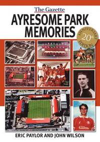 bokomslag Ayresome Park Memories