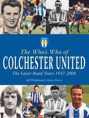 Jeff Whitehead, Kevin Drury - Who's Who of Colchester United - The Layer Road Years, Häftad