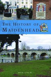 bokomslag The History of Maidenhead