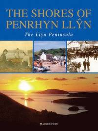 bokomslag The Shores of Penrhyn Llyn - The Llyn Peninsula