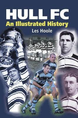 bokomslag Hull FC: An Illustrated History