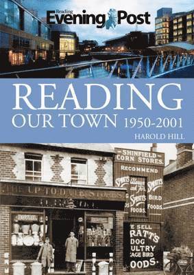 Harold Hill - Reading Our Town 1950-2001, Häftad