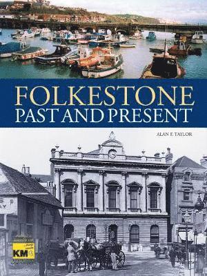 bokomslag Folkestone Past and Present