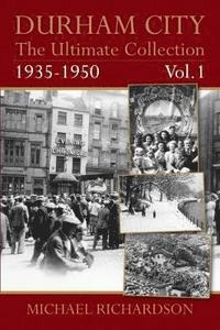 bokomslag Durham City: The Ultimate Collection Vol1: 1935-1950