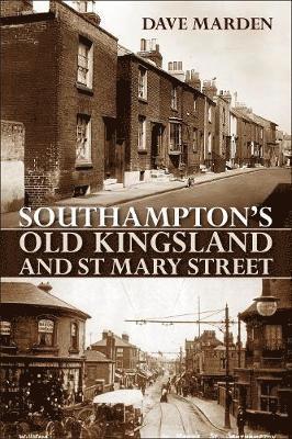 SOUTHAMPTONS OLD KINGSLAND AND ST MARY STREET 1