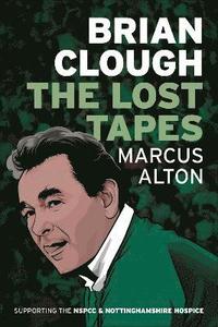 bokomslag Brian Clough - The Lost Tapes