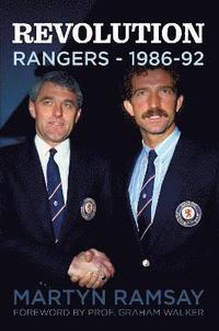 bokomslag Revolution: Rangers (1986-92)