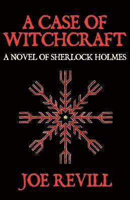 Joe Revill - Case of Witchcraft - a Novel of Sherlock Holmes, Häftad