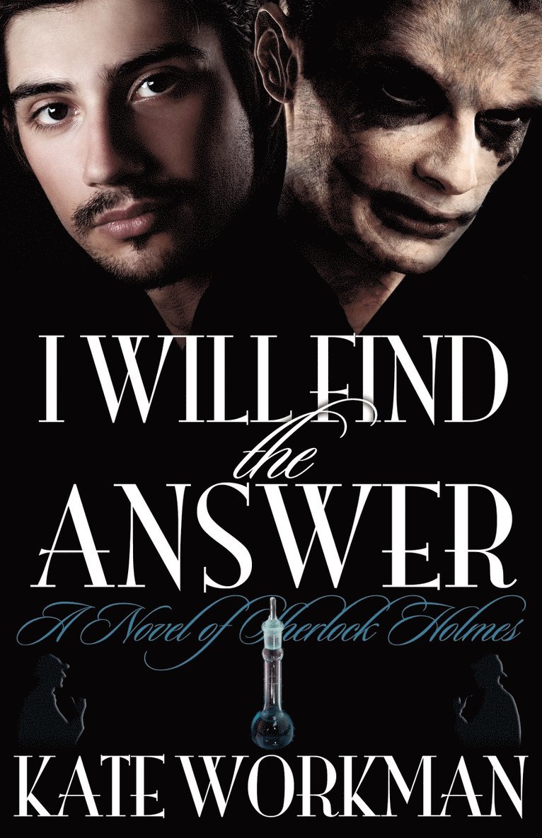 Kate Workman - I Will Find the Answer : A Novel of Sherlock Holmes, Häftad