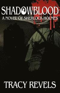 bokomslag Shadowblood - A Novel of Sherlock Holmes