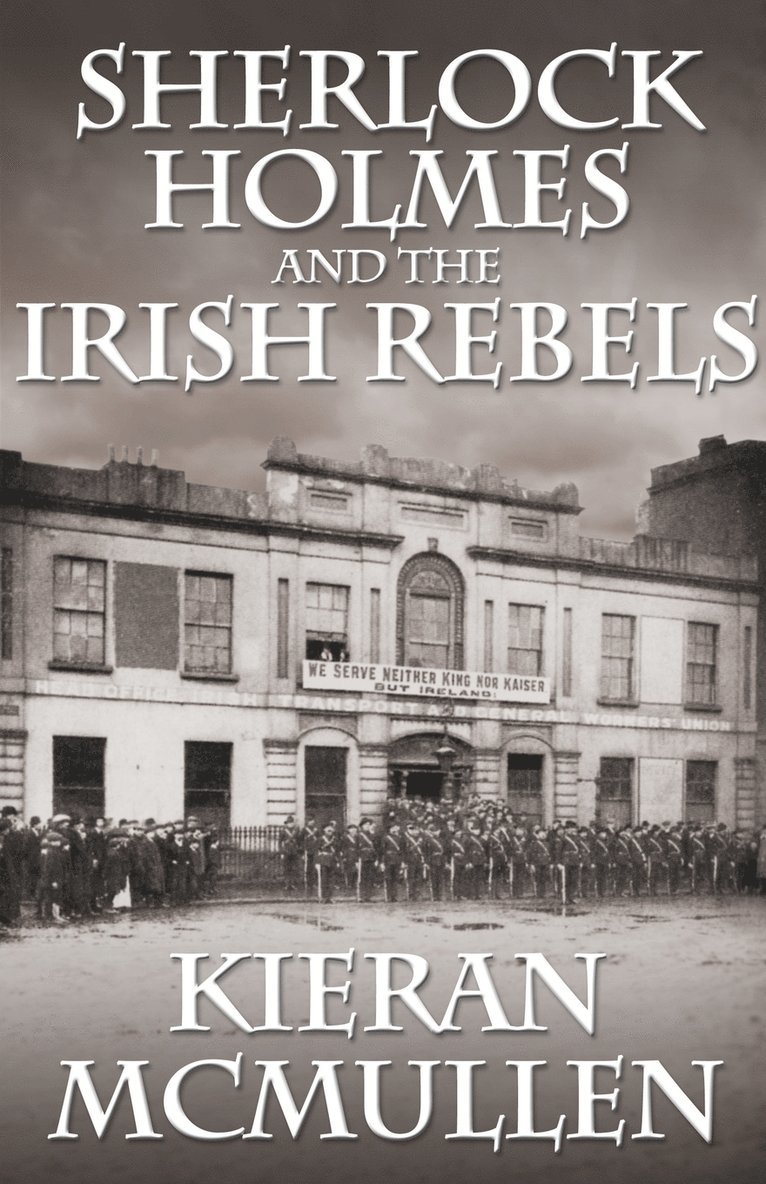 Sherlock Holmes and the Irish Rebels 1